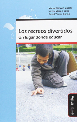 Los recreos divertidos : un lugar donde educar