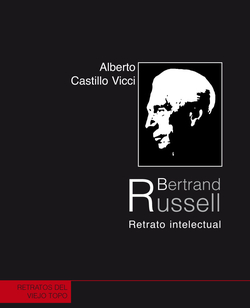 BERTRAND RUSSELL. Retrato intelectual Premio Retratos de El Viejo Topo 2009