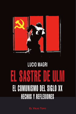 SASTRE DE ULM, EL. EL COMUNISMO DEL SIGLO XX. HECHOS Y REFLE