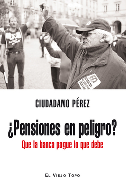 ¿Pensiones en peligro?Que la banca pague lo que debe