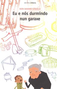 Eu e nos durmindo nun garaxe
