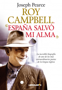 Roy Campbell. "España salvó mi alma"