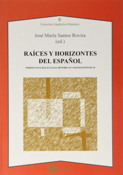 Raíces y horizontes del español