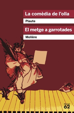 La comèdia de l'olla i El metge a garrotades