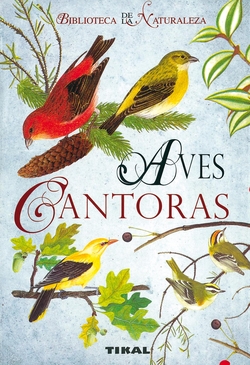 Aves cantoras (Biblioteca de la naturaleza)