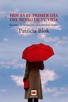 Hoy es el primer día del resto de tu vida