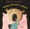 Buenas noches, Carola