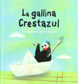 La gallina Crestazul (tapa blanda)