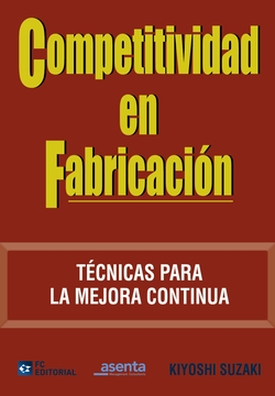 Competitividad En Fabricacion. Tecnicas Para Mejora Continua