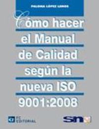Cómo hacer manual de calidad segun la nueva ISO 9001:2008