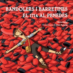 Bandolers i barretines. El 1714 al Penedès