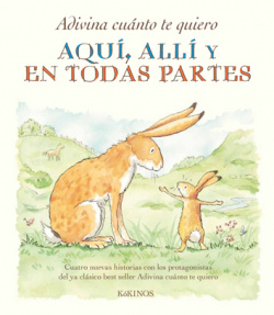 Adivina cuanto te quiero aqui, alli y en todas partes