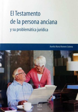 Testamento de la persona anciana y problemática jurídica
