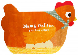 Mama gallina y sus tres pollitos