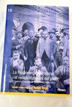 LA REINAIXENÇA VALENCIANA I EL REDESCOBRIMENT DEL PAIS
