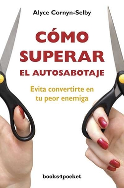 Cómo superar el autosabotaje