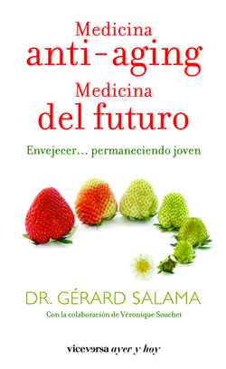 Medicina anti-aging. Medicina del futuro