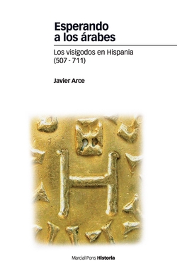 Esperando a los arabes:visigodos en hispania
