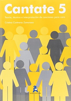 Cantate 5. Teoria, técnica e interpretación de canciones para coro