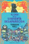 El caso de la sirvienta desaparecida