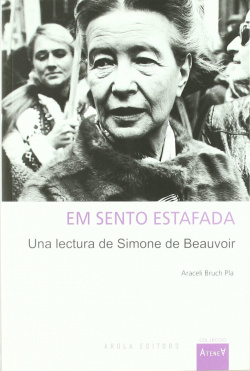Em sento estafada. Una lectura de Simone de Beavoire