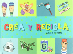 Crea y recicla