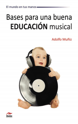 BASES PARA UNA BUENA EDUCACION MUSICAL
