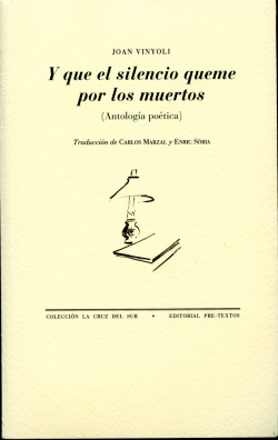 Y que el silencio queme por los muertos