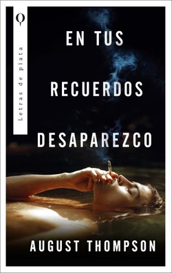 En tus recuerdos desaparezco