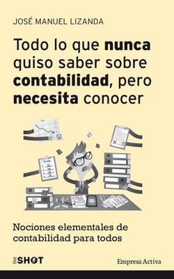 Todo lo que nunca quiso saber sobre contabilidad, pero necesita conocer