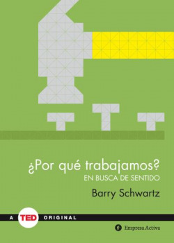 ¿Por que trabajamos?:en busca de sentido