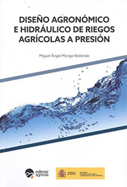 DISEÑO AGRONÓMICO E HIDRÁULICO DE RIESGROS AGRÍCOLAS A PRESIÓN