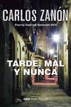 Tarde, mal y nunca
