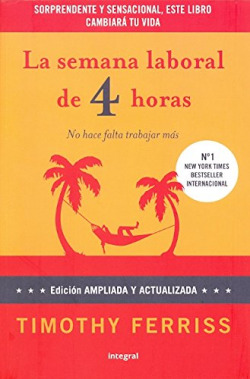 La semana laboral de 4 horas 3ª ed. Ampl