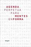 Agenda perpetua para mentes en forma