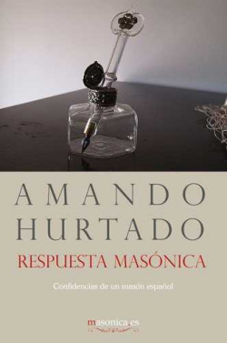 Respuesta masónica. Confidencias de un masón español