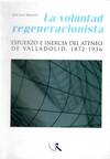 LA VOLUNTAD REGENERACIONISTA