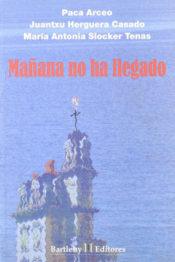 Mañana no ha llegado