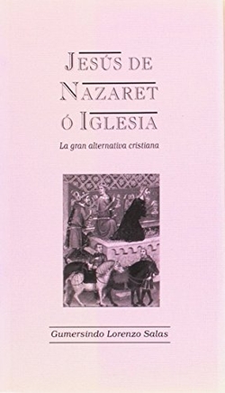 Jesús de Nazaret o Iglesia