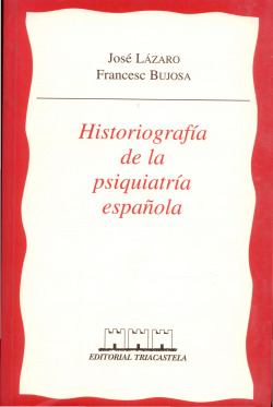 HISTORIOGRAFÍA DE LA PSIQUIATRÍA ESPAÑOLA