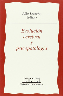 EVOLUCIÓN CEREBRAL Y PSICOPATOLOGÍA