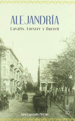 ALEJANDRÍA CAVAFIS, FORSTER y DURRELL
