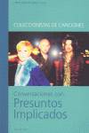 Conversaciones con Presuntos Implicados