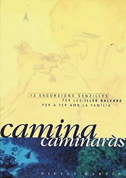 CAMINA CAMINARAS.13 EXCURSIONS SENZILLES