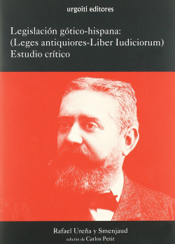 Legislación gótico- hispana: (Leges antiquiores- Liber Iudiciorum). Estudio crítico