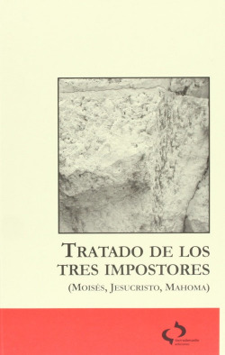Tratado de los tres impostores (Moisés, Jesucristo, Mahoma)