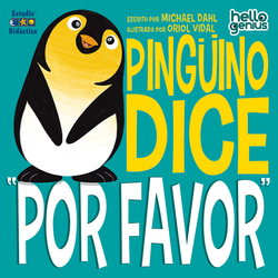 PINGÜINO DICE "POR FAVOR"- LIBRO EDUCATIVO
