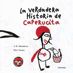 La verdadera historia de Caperucita Roja