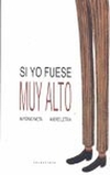 Si yo fuese muy alto