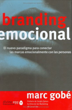 Branding emocional:nuevo paradigma conectar marcas emociona